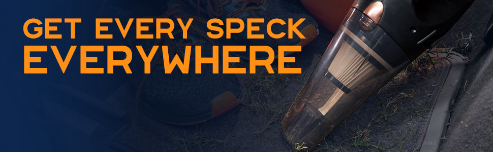 Get every speck everywhere