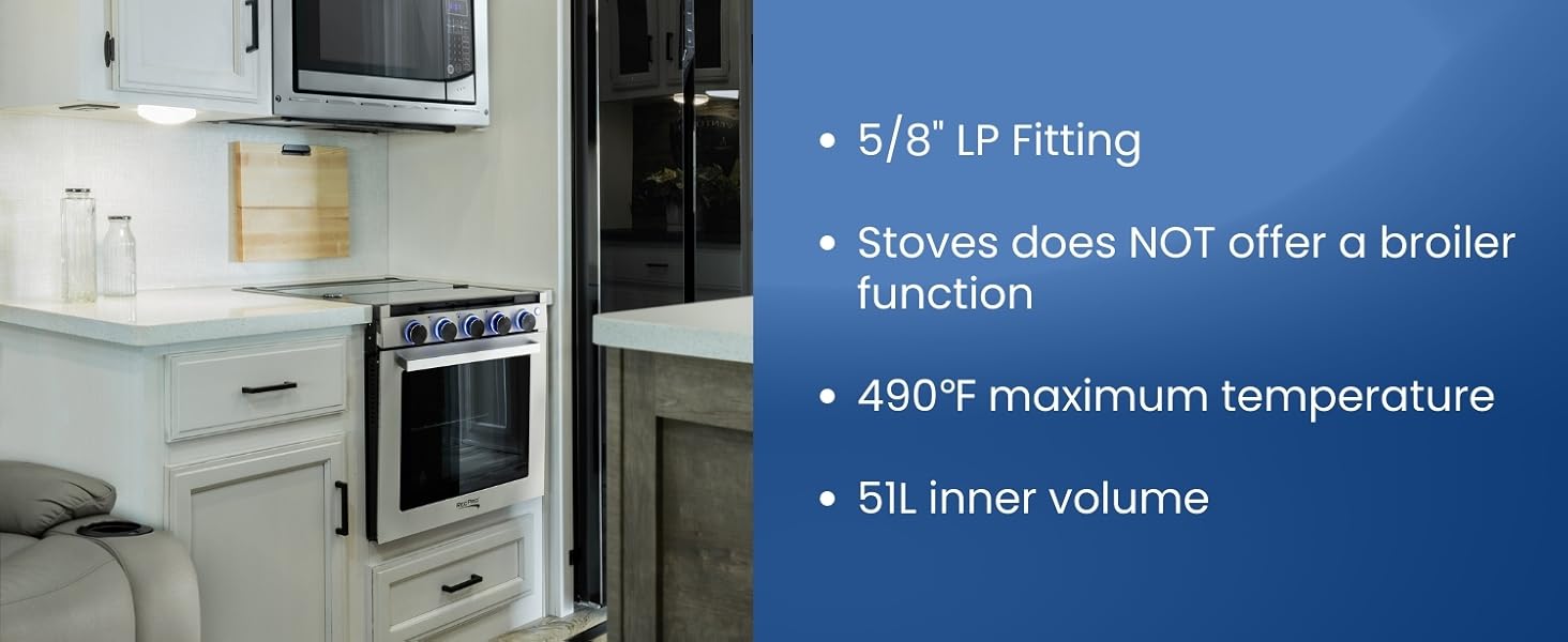5/8 inch LP fitting. Stove does not offer broiler function. 490 degree Fahrenheit max temp. 51L. 