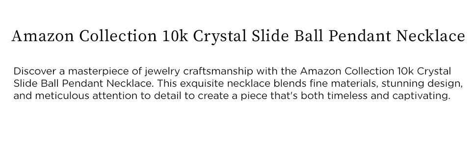 10K Crystal Slide Ball Pendant Necklace