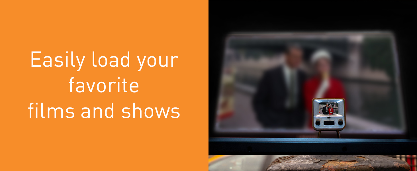 Easily load your favorite films and shows